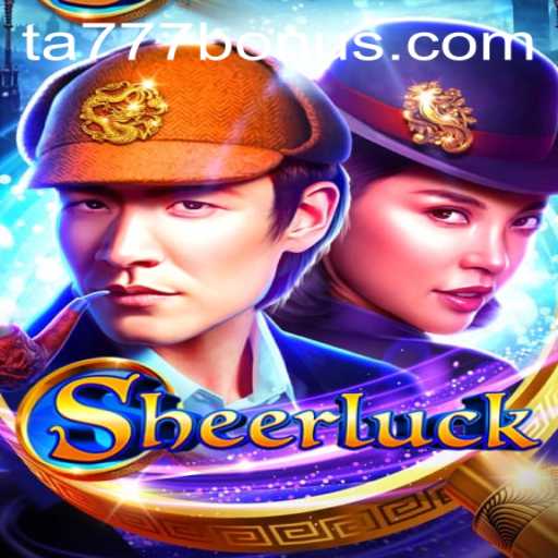 Discover the Intriguing World of Sheerluck and Unravel the Mystery with TA777
